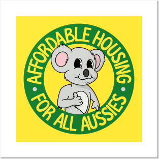 Affordable Homes For All Aussies - Auspol - Aus Pol Posters and Art